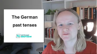 Lesson 51: The German past tenses - Learn German Grammar for Beginners (A1 / A2)