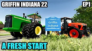 A FRESH START | Griffin Indiana FS22 Let’s Play - Farming Simulator 22 | Episode 1