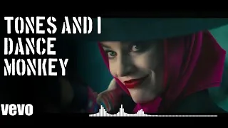 Tones and i - Dance Monkey //Birds of prey - Harley Quinn music