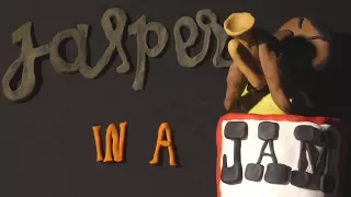 JASPER IN A JAM (The claymation)