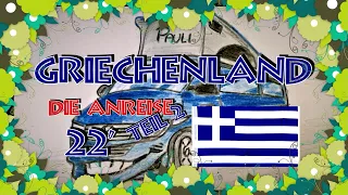 Griechenland 22 - Teil2 / Anreise Teil 2 über Albanien und Nordgriechenland