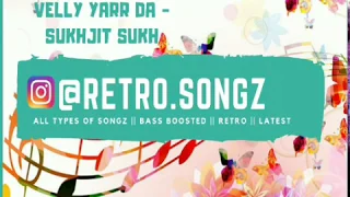 Ni Tere Velly Yaar Da || Sukhjit Sukh || #RetroSongz || Latest Punjabi Songs 2019