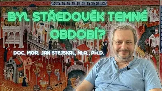 BYL STŘEDOVĚK TEMNÝ?