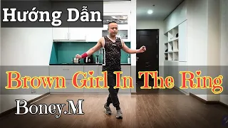 Hướng Dẫn BROWN GIRL IN THE RING - Boney.M / LineDance beginner / Leo TUTORIAL (BÀI KHỚP NHẠC BẤM▶️)