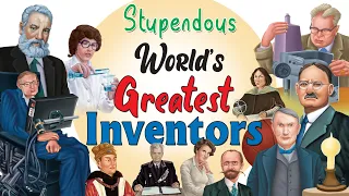 Stupendous Worlds Great Inventors- Short Stories for Kids in English | English Stories for Kids