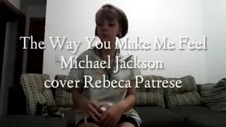 The way You Make Me Feel - Michael Jackson | cover by Rebeca Patrese