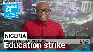 Nigeria education strike: Lecturers defy court order to return to work • FRANCE 24 English