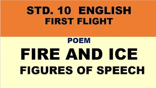 STD.10 First Flight  POEM   'FIRE AND ICE'  FIGURES OF SPEECH AND SYMBOLIC MEANINGS