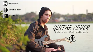 Andy James - What Lies Beneath (Guitar cover) By: jean chris