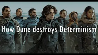 How Dune destroys Determinism