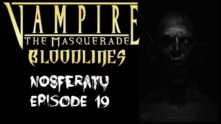Vampire: The Masquerade - Bloodlines | Nosferatu Playthrough | Episode 19 | Lasombra?