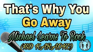 That's Why You Go Away - Michael Learns To Rock Karaoke (HD KARAOKE)