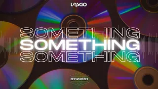 Lasgo - Something (ZETWUDEZET Bootleg)