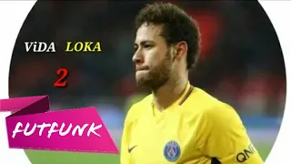 Neymar Jr⚫Vida Loka parte 2 (Racionais MCs)