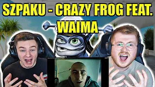 MADNESS!! SZPAKU - CRAZY FROG FEAT. WAIMA - ENGLISH AND POLISH REACTION