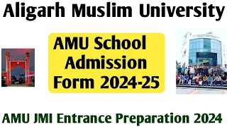 AMU School Form 2024! AMU Class 1st 6th 9th 11th form! AMU 11th Entrance date 2024! AMU Admission