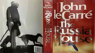 The Russia House 1/4 by John le Carré