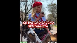 CD BATIDÃO GAÚCHO SEM VINHETA VOLUME.8 DJ WG CWB