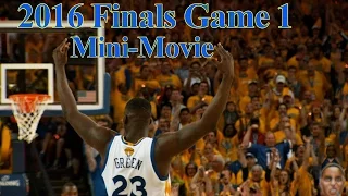 2016 NBA Finals Game 1 Mini-Movie