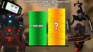 Cameraman Vs Skibidi Toilet power Level Remastered 3.5 🔥 (Updated)