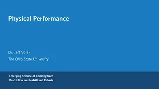 Dr. Jeff Volek - Physical Performance and Ketogenic Diets