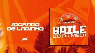 JOGANDO DE LADINHO - DJ MELK Feat. SWING GUETTO | FORROZIN  2K23