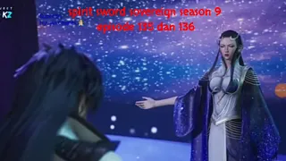 spirit sword sovereign season 9 episode 135 dan 136 sub indo | versi novel.