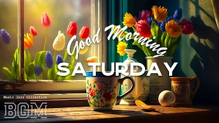 Saturday Morning Jazz Music - Bossa Nova & Jazz Music For a New Day Weekend