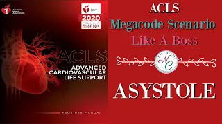 ASYSTOLE: IMPORTANT TIPS TO PASS THE 2020 ACLS MEGACODE SCENARIO LIKE A BOSS