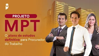 Projeto MPT: O plano de estudos definitivo para Procurador do Trabalho