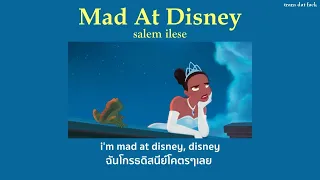 [THAISUB] Mad At Disney - salem ilese