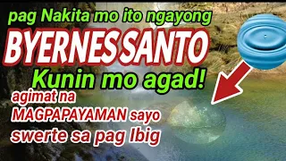 Pag Nakita mo ito ngayong byernes Santo Kunin mo agad