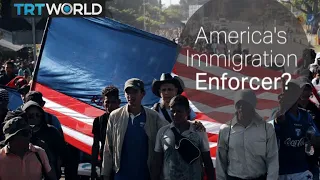 Mexico: America’s Immigration Enforcer?