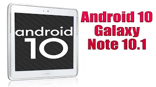 Install Android 10 on Galaxy Note 10.1 (LineageOS 17.1) - How to Guide!