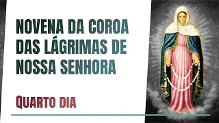 Novena da Coroa das Lágrimas de Nossa Senhora - 4º dia