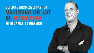 Guest  James Schramko - Building Businesses Fast By Mastering The Art of Application
