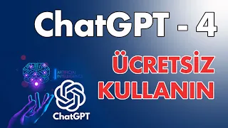 ChatGPT-4 Ücretsiz Kullanımı – Akademisyenlere özel
