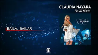 Cláudia Nayara - Baila, bailar (Art Track)