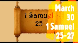 March 30 Daily Audio Bible Reading 1 Samuel 25-27 NKJV