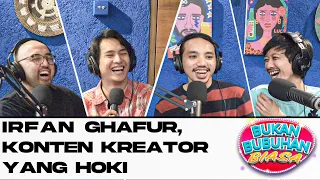 BBB #2: IRFAN GHAFUR, KONTEN KREATOR YANG HOKI