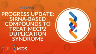 Progress Update: siRNA Based Compounds to Treat MECP2 Duplication Syndrome