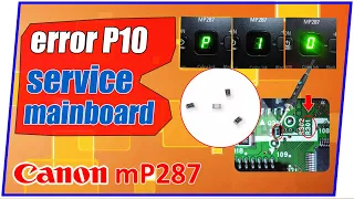 Canon mP287 error P10 Solution