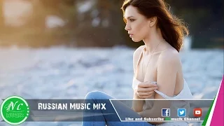 Russian Music Mix 2016 [ Pop Music Remix ] Русская Музыка NCmuzik #16