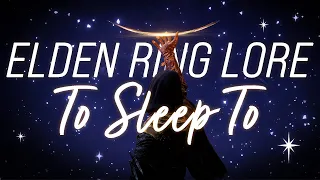 Elden Ring Lore To Sleep To ▶  The Mystery of the Dragons & Melina