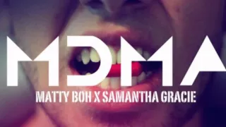 MattyBoh Ft. Samantha Gracie- M.D.M.A (Final Mix) HD