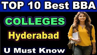 TOP 10 BBA Colleges in Hyderabad 2024 | Best BBA Colleges in Telangana | Famous BBA Colleges in HYD