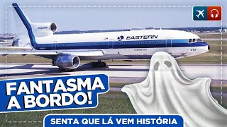 Os Fantasmas do Voo Eastern 401 EP. 499