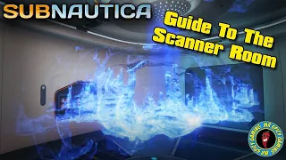 How To Upgrade Your Subnautica Scanner Room For Better Scanning Results!