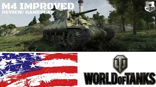 M4 IMPROVED - Review/ Gameplay (World of Tanks)