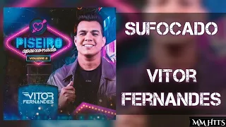 SUFOCADO - Vitor Fernandes (Áudio Oficial)